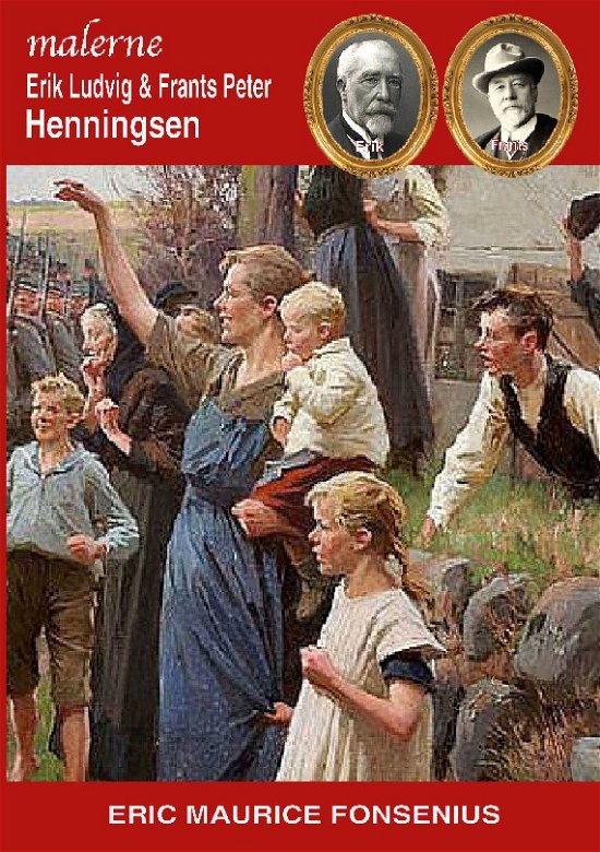 Cover for Eric Maurice Fonsenius · Erik Ludvig &amp; Frants Peter Henningsen (Paperback Book) [1st edition] (2023)