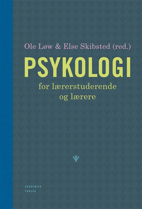 Cover for Ole Løw; Else Skibsted · Psykologi for lærerstuderende og lærere (Innbunden bok) [1. utgave] (2012)