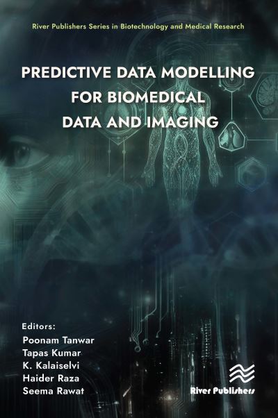 Cover for Predictive Data Modelling for Biomedical Data and Imaging - River Publishers Series in Biotechnology and Medical Research (Hardcover Book) (2024)