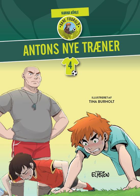 Cover for Nanna Kühle · Bare fodbold: Antons nye træner (Hardcover Book) [1.º edición] (2021)