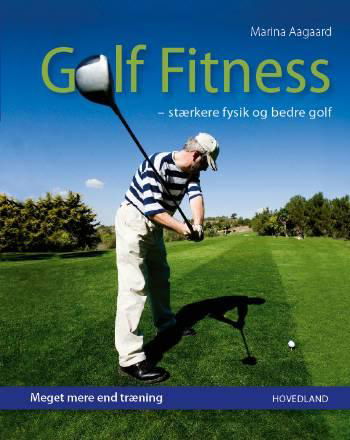 Cover for Marina Aagaard · Golf fitness (Sewn Spine Book) [1.º edición] [Indbundet] (2007)