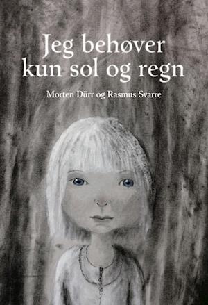 Cover for Morten Dürr · Jeg behøver kun sol og regn (Taschenbuch) [1. Ausgabe] (2023)