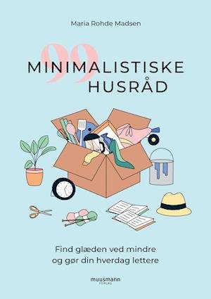 Cover for Maria Rohde Madsen · 99 minimalistiske husråd (Hæftet bog) [1. udgave] (2021)