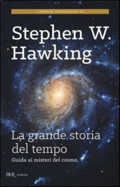 Cover for Stephen Hawking · La grande storia del tempo. Guida ai misteri del cosmo (Taschenbuch) (2015)