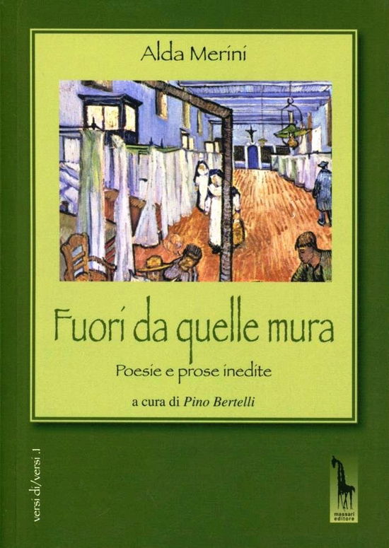 Cover for Alda Merini · Fuori Da Quelle Mura. Poesie E Prose Inedite (Book)