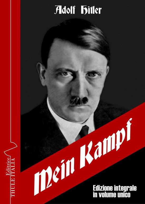 Mein Kampf. Ediz. Integrale - Adolf Hitler - Books -  - 9788897691778 - 