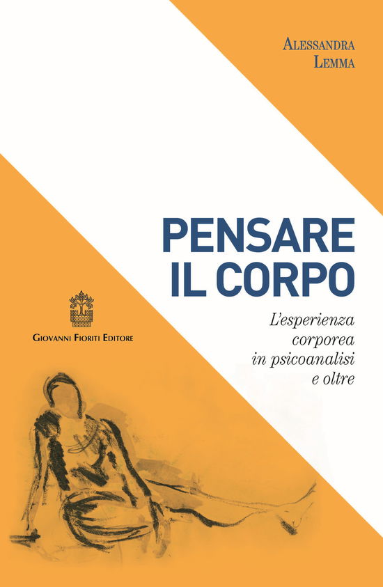 Cover for Alessandra Lemma · Pensare Il Corpo. L'Esperienza Corporea In Psicoanalisi E Oltre (Book)