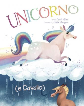 Unicorno (E Cavallo). Ediz. A Colori - David Miles - Books -  - 9788899712778 - 