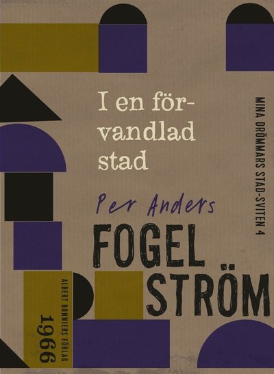 Cover for Per Anders Fogelström · Stadserien: I en förvandlad stad (ePUB) (2012)