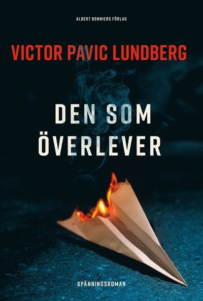 Cover for Victor Pavic Lundberg · Den som överlever (Bound Book) (2022)