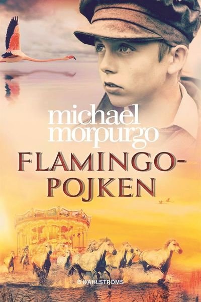 Cover for Michael Morpurgo · Flamingopojken (Bound Book) (2018)