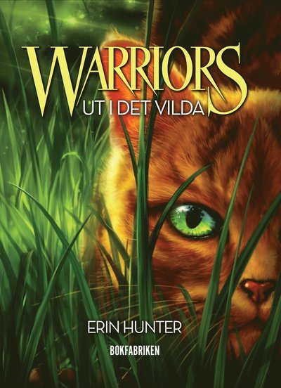 Första profetian: Warriors 1. Ut i det vilda - Erin Hunter - Bøger - Bokfabriken - 9789176292778 - 9. august 2016