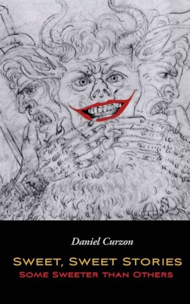 Cover for Daniel Curzon · Sweet, Sweet Stories, Some Sweeter than Others (Paperback Bog) (2019)