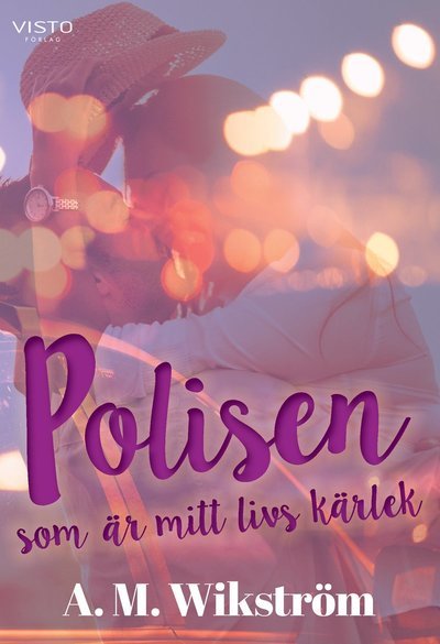 Cover for Anna Maria Wikström · Polisen som är mitt livs kärlek (Bog) (2019)