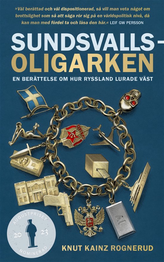 Cover for Knut Kainz Rognerud · Sundsvallsoligarken : en berättelse om hur Ryssland lurade väst (Paperback Book) (2024)