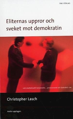 Cover for Christopher Lasch · Eliternas uppror : och sveket mot demokratin (Paperback Book) (2006)