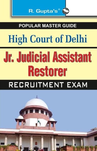 Cover for R. Gupta · High Court of Delhi Jr. Judicial Assistant Restorer Recruitment Exams Guide (Taschenbuch) (2020)