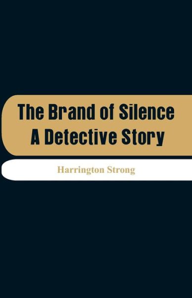 Cover for Harrington Strong · The Brand of Silence (Paperback Book) (2018)