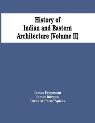 Cover for James Fergusson · History Of Indian And Eastern Architecture (Volume Ii) (Paperback Book) (2021)