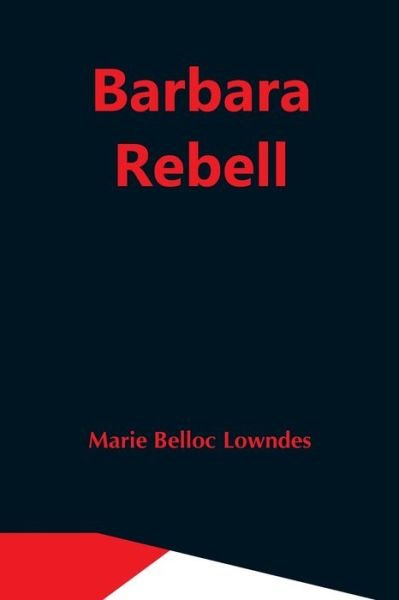 Cover for Marie Belloc Lowndes · Barbara Rebell (Paperback Book) (2021)