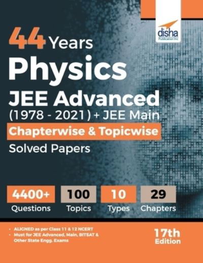 44 Years Physics JEE Advanced (1978 - 2021) + JEE Main Chapterwise & Topicwise Solved Papers 17th Edition - Disha Experts - Książki - Aiets Com Pvt Ltd - 9789390511778 - 22 października 2021
