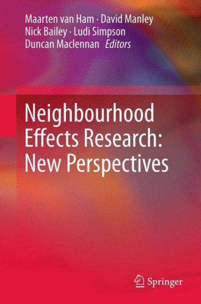 Cover for Maarten Van Ham · Neighbourhood Effects Research: New Perspectives (Paperback Book) [2012 edition] (2014)