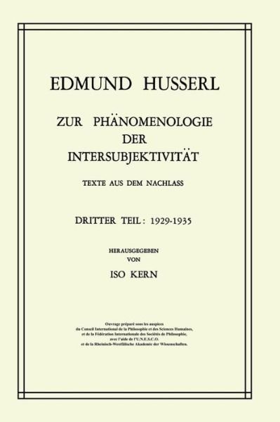 Cover for Edmund Husserl · Zur Phanomenologie Der Intersubjektivitat: Texte Aus Dem Nachlass Dritter Teil: 1929-1935 - Husserliana: Edmund Husserl - Gesammelte Werke (Pocketbok) [Softcover Reprint of the Original 1st 1973 edition] (2011)