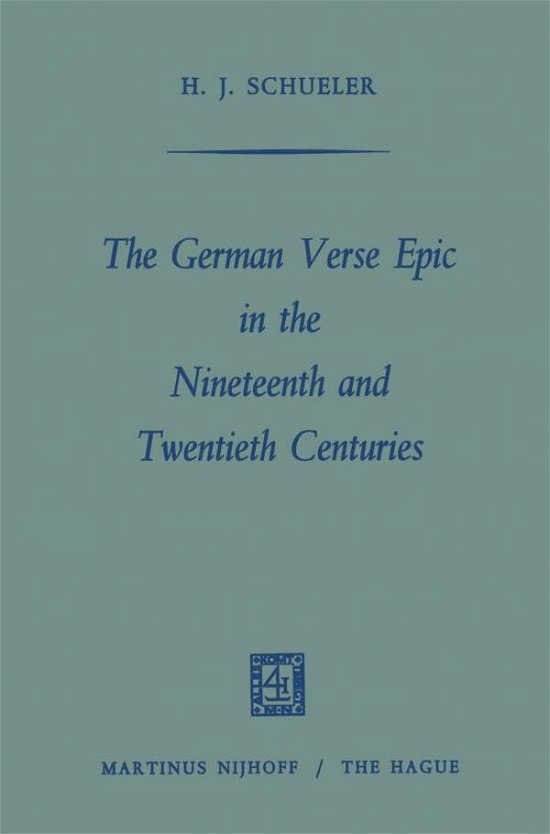 Heinz Juergen Schueler · The German Verse Epic in the Nineteenth and Twentieth Centuries (Paperback Book) [1967 edition] (1967)