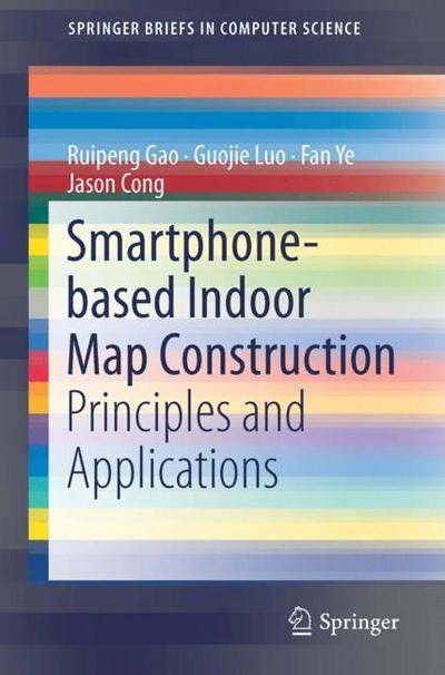 Cover for Gao · Smartphone Based Indoor Map Construction (Book) [1st ed. 2018 edition] (2018)