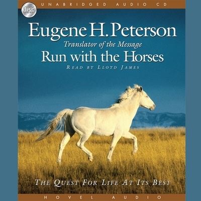 Cover for Eugene H Peterson · Run with the Horses (CD) (2005)