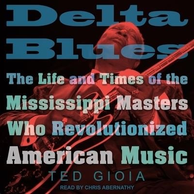Cover for Ted Gioia · Delta Blues (CD) (2021)