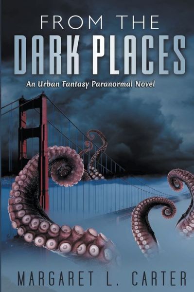 From the Dark Places - Margaret L Carter - Livres - Writers Exchange E-Publishing - 9798201556778 - 21 avril 2022