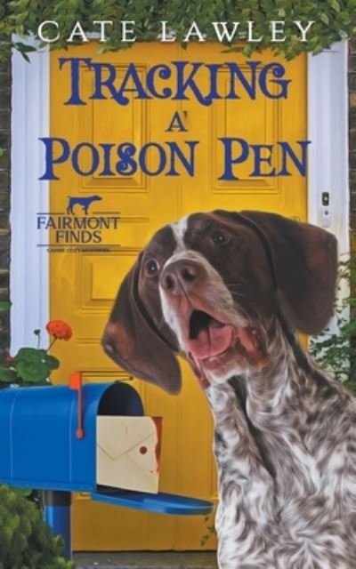 Cover for Cate Lawley · Tracking a Poison Pen - Fairmont Finds Canine Cozy Mysteries (Paperback Book) (2021)