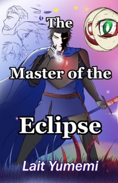 Cover for Lait Yumemi · The Master of the Eclipse - The Unraveling of Lathine (Paperback Book) (2021)