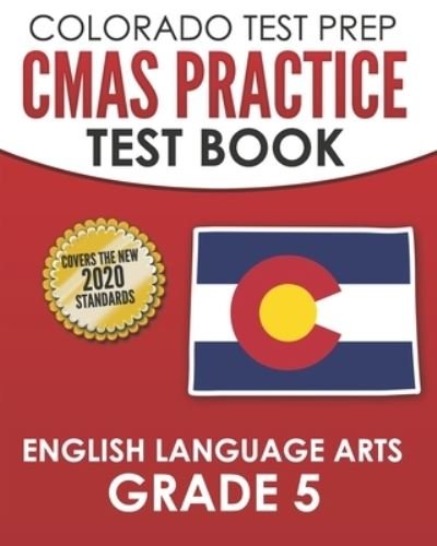Cover for Tmp Colorado · COLORADO TEST PREP CMAS Practice Test Book English Language Arts Grade 5 (Taschenbuch) (2020)