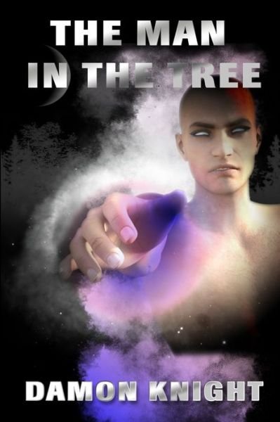 The Man in the Tree - Damon Knight - Bücher - Independently Published - 9798569681778 - 22. November 2020