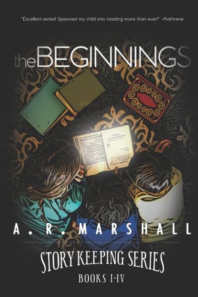 Cover for A R Marshall · The Beginning (Story Keeping Series, Books 1-4) (Paperback Book) (2020)