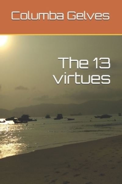 Cover for Columba Gelves · The 13 virtues (Paperback Book) (2021)