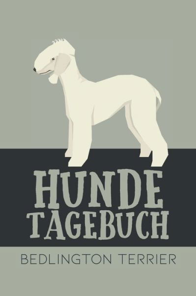 Cover for Dog Kings · Hundetagebuch Bedlington Terrier (Paperback Bog) (2020)