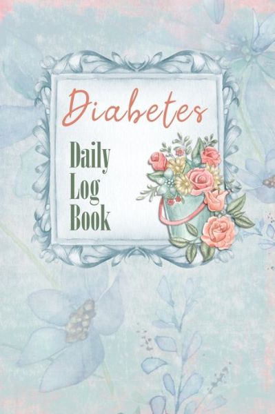 Cover for Annette Katelace · Diabetes Daily Log Book (Paperback Book) (2020)