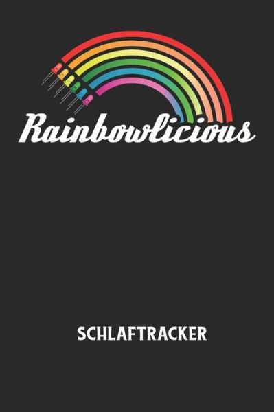 Cover for Schlaftracker Notizbuch · RAINBOWLICIOUS - Schlaftracker (Paperback Book) (2020)