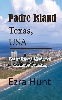 Cover for Ezra Hunt · Padre Island, Texas, USA (Paperback Book) (2020)