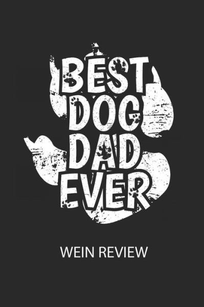 Cover for Divory Notizbuch · BEST DOG DAD EVER - Wein Review (Pocketbok) (2020)