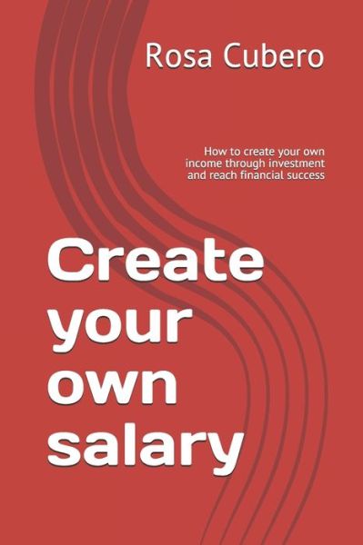 Cover for Rosa Cubero · Create your own salary (Paperback Book) (2020)