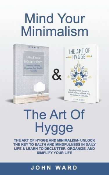 Cover for John Ward · The Art of Hygge &amp; Minimalism (Paperback Book) (2020)