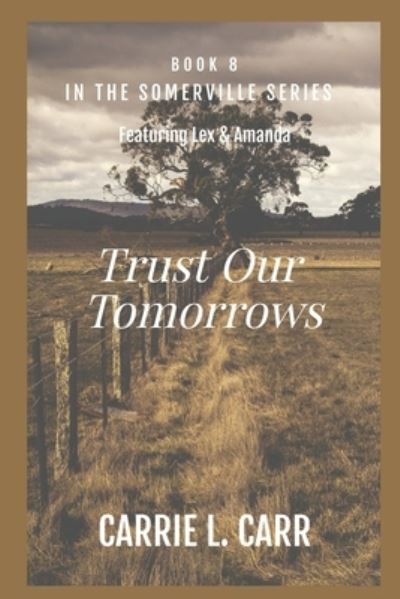 Cover for Carrie L Carr · Trust Our Tomorrows (Paperback Book) (2020)