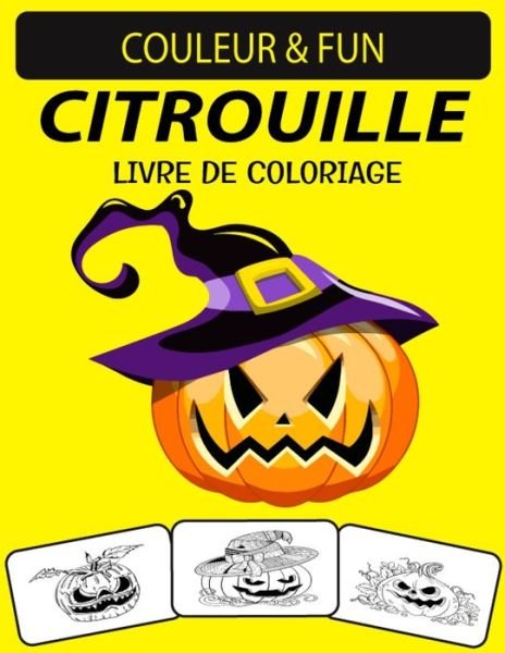 Cover for Black Rose Press House · Citrouille Livre de Coloriage (Taschenbuch) (2020)