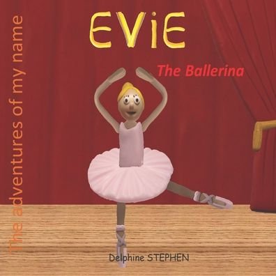 Cover for Delphine Stephen · Evie the Ballerina (Paperback Bog) (2020)