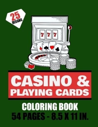 Cover for Onak Page · Casino &amp; Playing cards Coloring Book - 54 pages - 8.5x11in (Paperback Book) (2021)