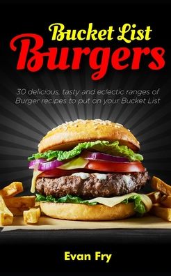 Cover for Evan Fry · Bucket List Burgers (Paperback Book) (2021)